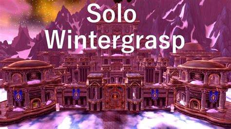 Soloing Wintergrasp Guide (Attacking) .